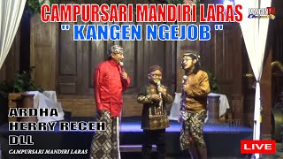 LIVE CAMPURSARI JATHILAN MANDIRI LARAS EDISI KANGEN NGEJOB BERSAMA ARDHA TATU HERY RECEH DLL