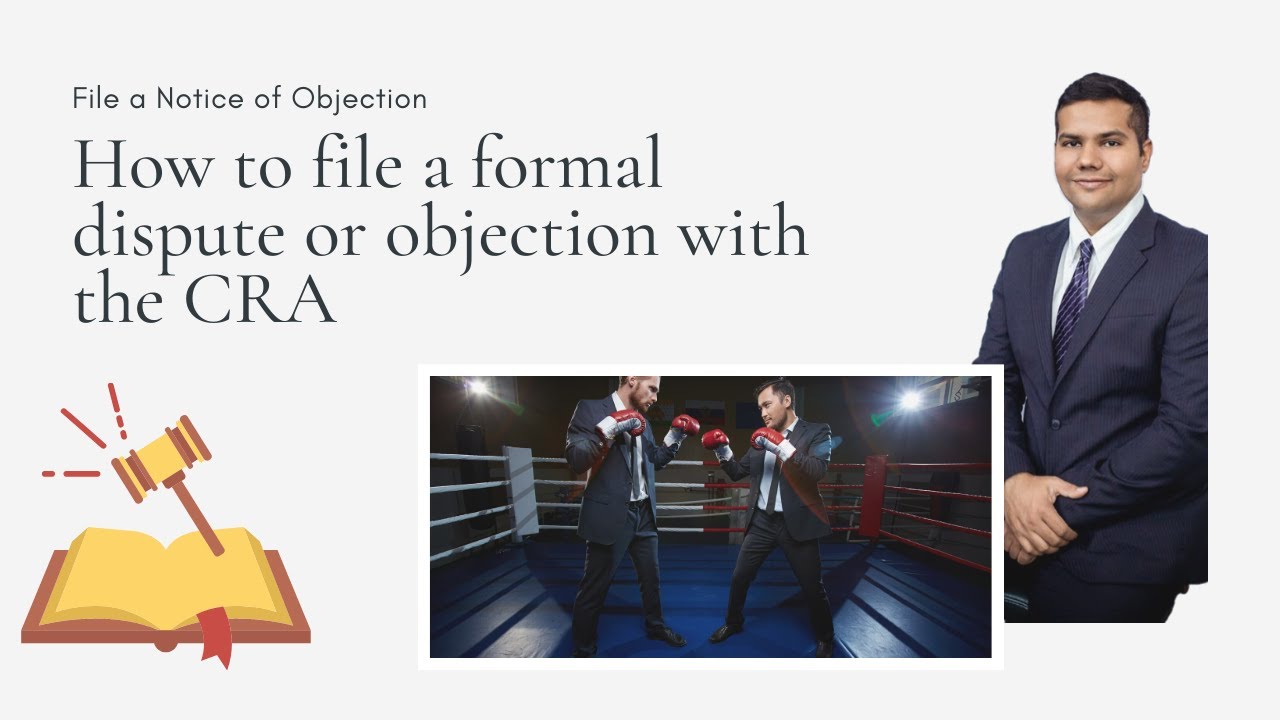 How to file a formal dispute or objection with the Canada Revenue Agency