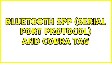 Bluetooth SPP (Serial Port Protocol) and Cobra Tag