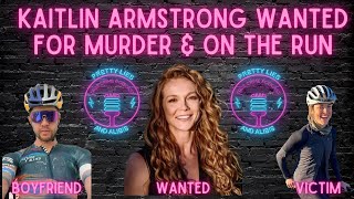 Kaitlin Armstrong Wanted For Murder & On The Run