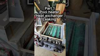 pool heater leaking #hvaccontractor #poolheater #hvac #heatexchanger