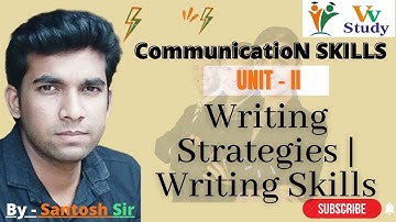 Writing Strategies || Writing Skills || CommunicatioN Skills