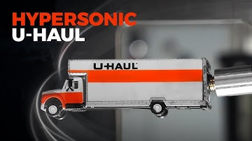 I Made a U-Haul go HYPERSONIC