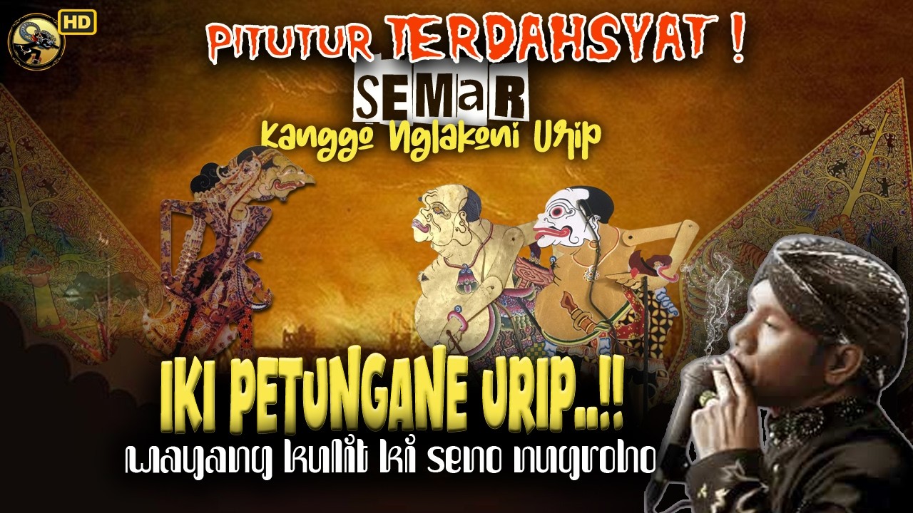 MERINDING! PITUTUR JAWA KYAI SEMAR YANG MENDALAM PENUH MAKNA WAYANG KULIT KI SENO NUGROHO