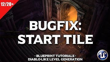 Diablo Dungeon Generator #12 Bugfix: Start Tile | Unreal Engine 4