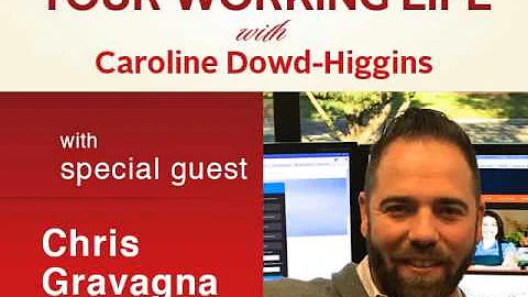 Your Working Life with Chris Gravagna