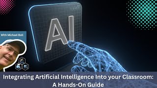 Integrating Artificial Intelligence Into Your Classroom (Course Overview)