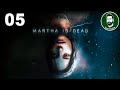 PROBLEMI SERI - Martha is Dead - Gameplay ITA - Walkthrough 05
