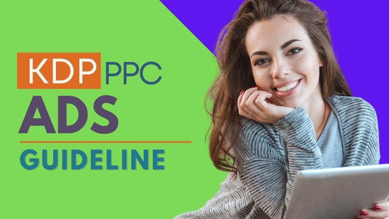 Amazon KDP PPC ADS Kindle Guideline - YouTube