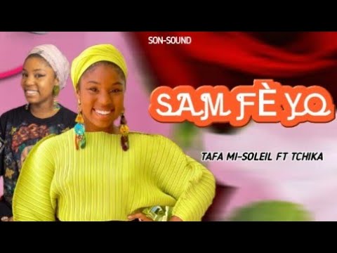 SAM FÈ YO TCHIKA OFFICIAL VIDEO MUSIC Tafamisoleil