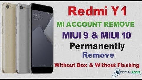 Redmi Y1 Mi Account (Miui9 &miui10) Permanently Remove Without Box in Hindi