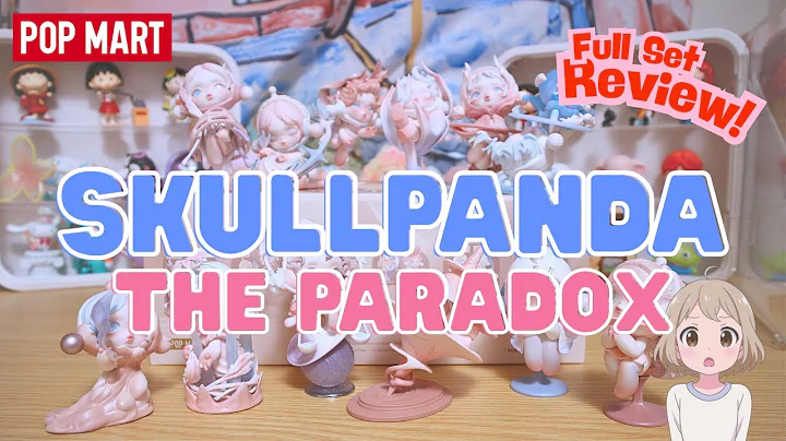 SKULLPANDA THE PARADOX 💗 FULL SET Unboxing & Review | POP MART Blind Box ASMR