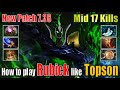 New patch 736 the grand magus returns topsons rubick carries mid 17 kills dota 2 gameplay u4k