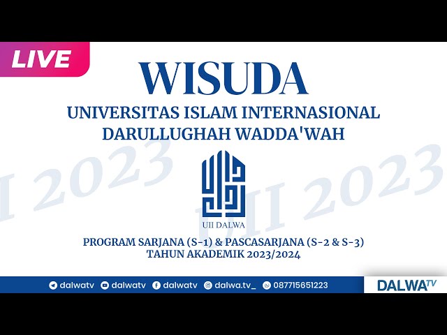 Wisuda Universitas Islam Internasional Darullughah wadda'wah | Tahun Akademik 2023/2024 | Dalwa Tv class=