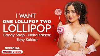 One Lollipop Two Lollipop Official Video Neha Kakkar One Lollipop To Lollipop New Song 2025
