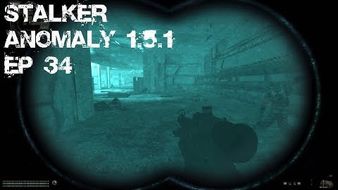 STALKER Anomaly 1.5.1 - Ep. 34 - Back to X-16