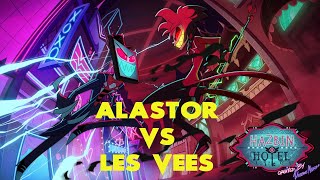 Alastor Vs Les Vees - Vf - Hazbin Hôtel