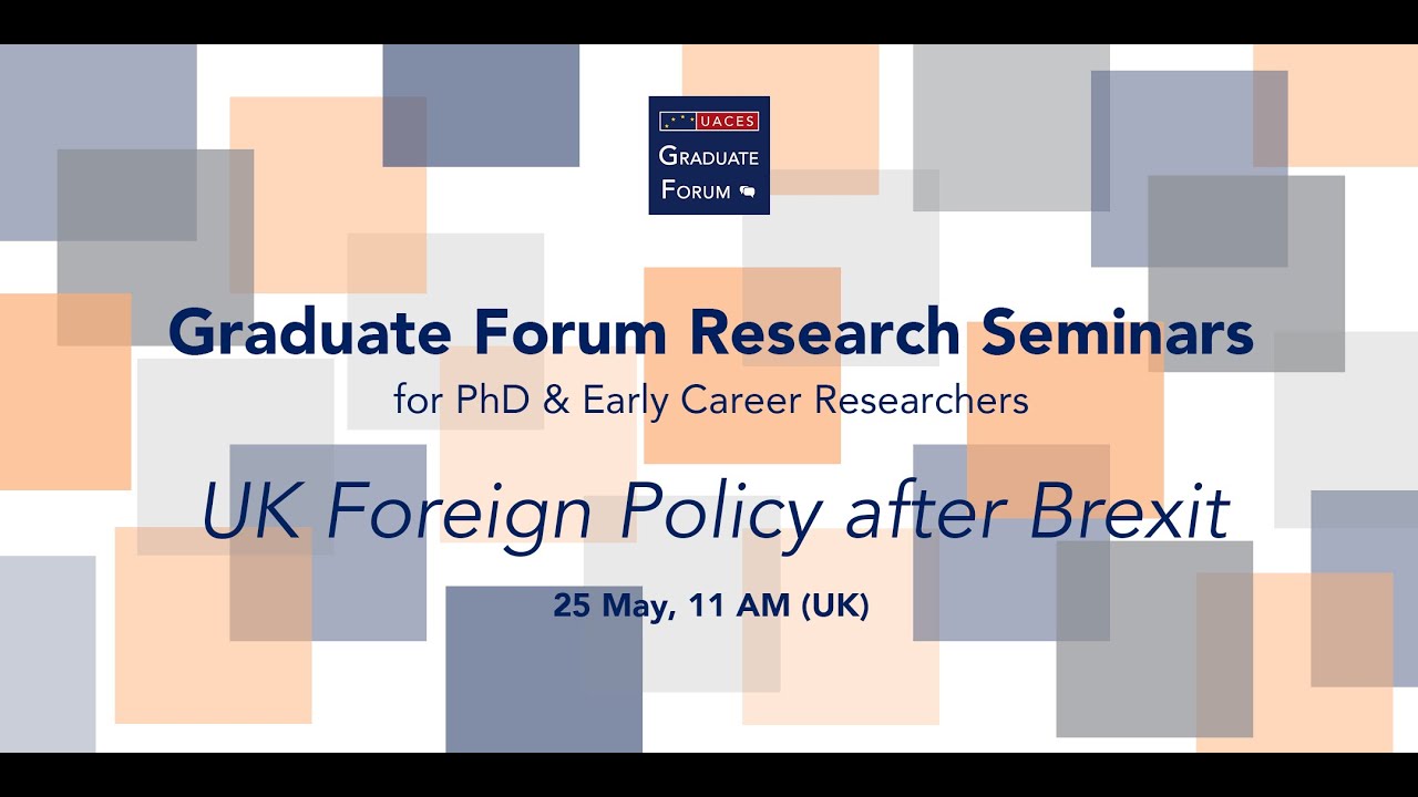 UACES GF: UK Foreign Policy after Brexit