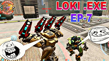 Loki .Exe #7(WAR ROBOTS FUNNY MOMENTS)