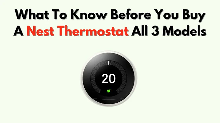 What to Know Before You Buy a Nest Thermostat All 3 Models – Buying Guide