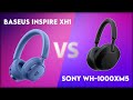 Baseus Inspire XH1 vs Sony WH-1000XM5 Technical Comparison
