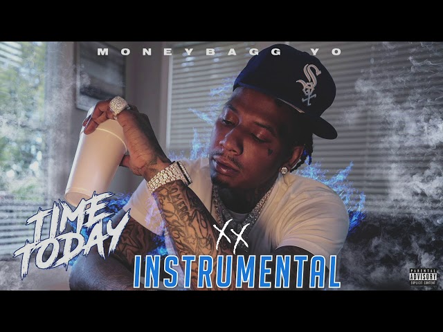 MONEYBAGG YO - TIME TODAY INSTRUMENTAL