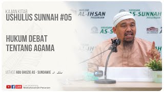 HUKUM DEBAT TENTANG AGAMA | USTADZ ABU GHOZIE AS - SUNDAWIE HAFIDZAHULLAH