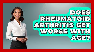 Does Rheumatoid Arthritis Get Worse With Age? - Orthopedic Support Network