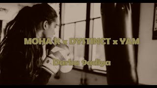 MOHA K x DYSTINCT x YAM - DARBA 9ADIYA (Lyrics / English Translation)