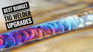 The Best Budget (TIG Welder) MUST Have UPGRADES!!!