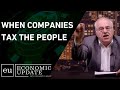 When Companies Tax the People - Economic Update with Richard Wolff