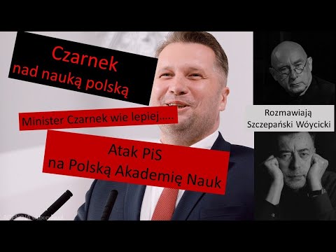                     Atak PIS na polską naukę? Minister Czarnek obraża się na  Polską Akademię Nauk
                              