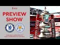 PREVIEW SHOW | The 2020-21 Emirates FA Cup Final