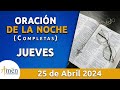 Oración De La Noche Hoy Jueves 25 Abril 2024 l Padre Carlos Yepes l Completas l Católica l Dios