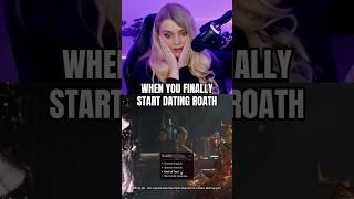 WHEN YOU FINALLY START DATING ROATH