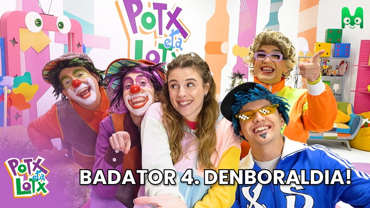 BADATOR 4. DENBORALDIA! - POTX ETA LOTX