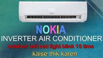 How to solve nokia inverter ac f98 error code problem|  outdoor unit light red light blink 13 time