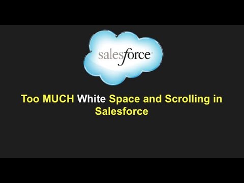 Too much white space in Salesforce?