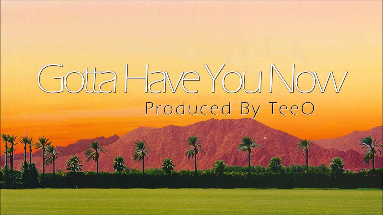 G-Eazy/Christoph Andersson Type Beat - Gotta Have You Now(Prod. TeeO)[Download Link]