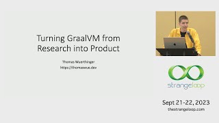 "Turning GraalVM from Research to Product" by Thomas Wuerthinger (Strange Loop 2023)