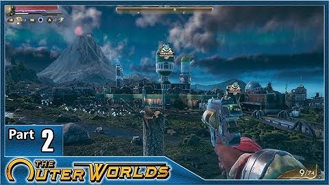 The Outer Worlds, Part 2 / Terra 2, Edgewater Town, Parvati Companion and Stealing Everything!