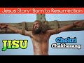 Jisu film in chokri chakhesang naga  jesus story born to resurrection  christian movie