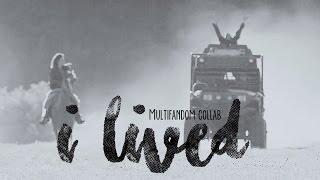 Multifandom || I Lived (collab)