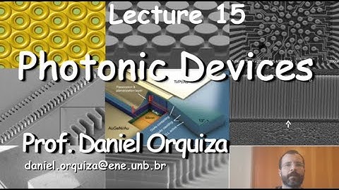 Lecture 15 - part 1 - Photonic devices