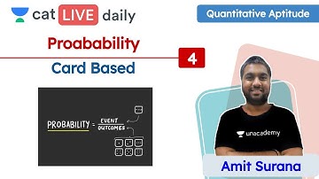 CAT: Probability – L4 | Card Based | Actual CAT Questions | Quantitative Ability | Amit Surana
