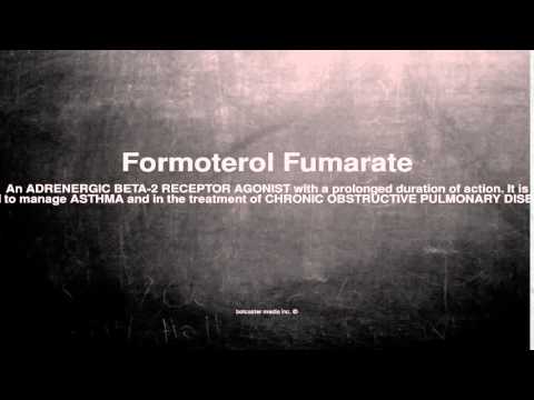 Medical vocabulary: What does Formoterol Fumarate mean