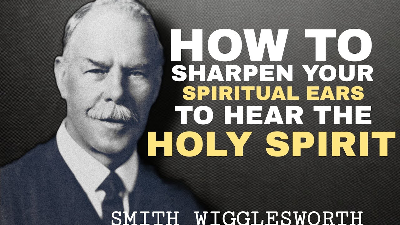This Is How You Know When the Holy Spirit Is Speaking – Smith Wigglesworth Wisdom