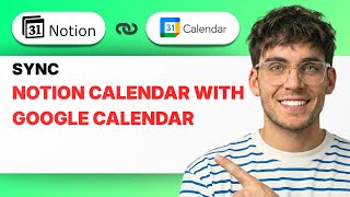 How to Sync Notion Calendar with Google Calendar [2026 Full Guide]