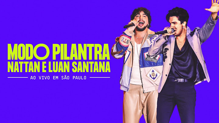 Nattan e Luan Santana - Modo Pilantra (DVD Estilo Nattanzinho)