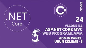 #24 - VSCode İle ASPNET Core MVC  Web Programlama: Admin Panel - Ürün Ekleme-3